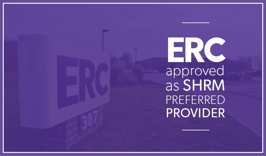 ERC Approved as a SHRM Preferred Provider